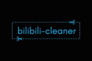 bilibili 页面净化大师(bilibili-cleaner):深度净化B站,支持视频/评论/动态精准过滤-BILI
